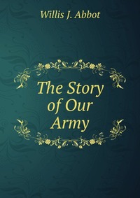 The Story of Our Army