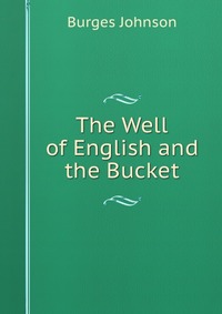 The Well of English and the Bucket