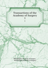 Transactions of the Academy of Surgery