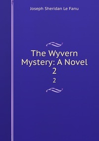 The Wyvern Mystery: A Novel