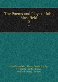 The Poems and Plays of John Masefield