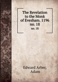 The Revelation to the Monk of Evesham. 1196