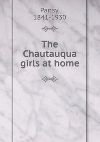 The Chautauqua girls at home