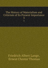 The History of Materialism and Criticism of Its Present Importance