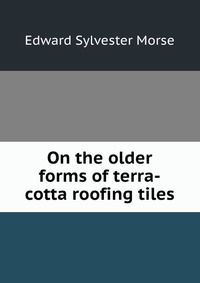 On the older forms of terra-cotta roofing tiles