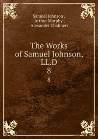 The Works of Samuel Johnson, LL.D