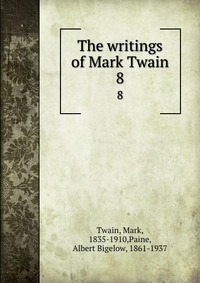 The writings of Mark Twain