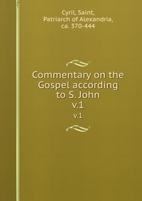 Commentary on the Gospel according to S. John