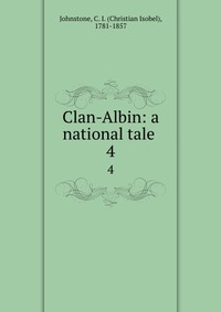 Clan-Albin: a national tale