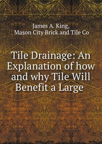 Tile Drainage: An Explanation of how and why Tile Will Benefit a Large