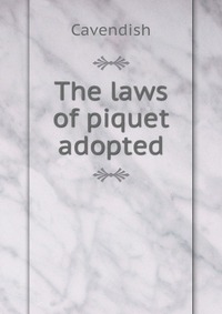 The laws of piquet adopted