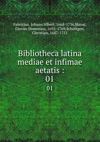 Bibliotheca latina mediae et infimae aetatis :