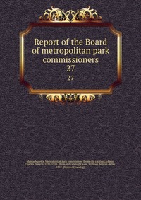 Report of the Board of metropolitan park commissioners