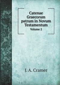 Catenae Graecorum patrum in Novum Testamentum