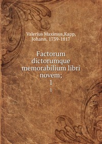 Factorum dictorumque memorabilium libri novem;