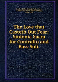 The Love that Casteth Out Fear: Sinfonia Sacra for Contralto and Bass Soli