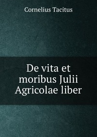 De vita et moribus Julii Agricolae liber