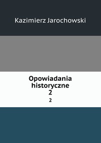 Opowiadania historyczne