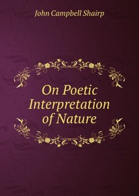 On Poetic Interpretation of Nature