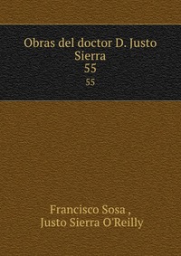 Obras del doctor D. Justo Sierra