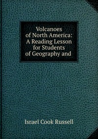 Volcanoes of North America: A Reading Lesson for Students of Geography and