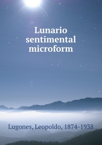 Lunario sentimental microform