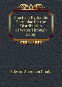 Practical Hydraulic Formulae for the Distribution of Water Through Long