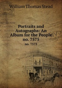 Portraits and Autographs: An Album for the People