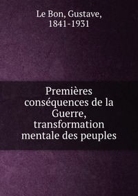 Premieres consequences de la Guerre, transformation mentale des peuples