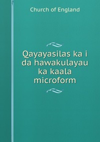 Qayayasilas ka i da hawakulayau ka kaala microform