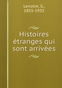 Histoires etranges qui sont arrivees