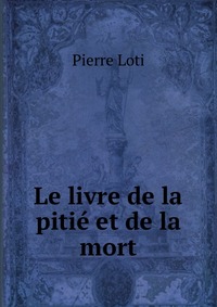 Le livre de la pitie et de la mort