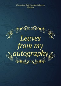 Leaves from my autography