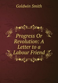 Progress Or Revolution: A Letter to a Labour Friend