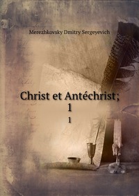 Christ et Antechrist;