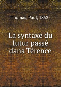 La syntaxe du futur passe dans Terence