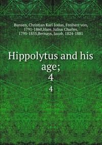 Hippolytus and his age;