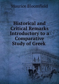 Historical and Critical Remarks Introductory to a Comparative Study of Greek