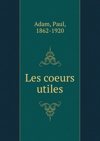 Les coeurs utiles