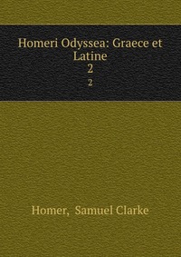 Homeri Odyssea: Graece et Latine