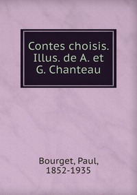 Contes choisis. Illus. de A. et G. Chanteau