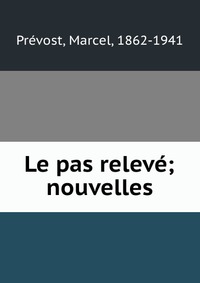 Le pas releve; nouvelles