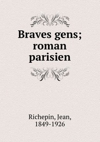 Braves gens; roman parisien