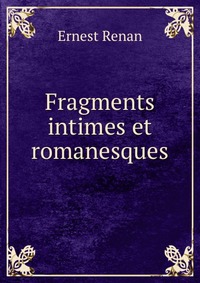 Fragments intimes et romanesques