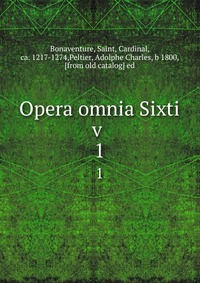 Opera omnia Sixti v