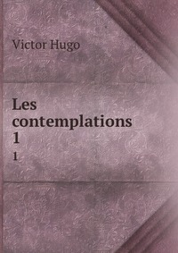 Victor Hugo - «Les contemplations»