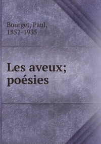 Les aveux; poesies