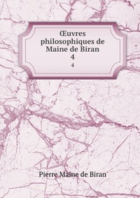 ?uvres philosophiques de Maine de Biran