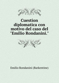 Cuestion diplomatica con motivo del caso del 