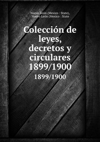 Coleccion de leyes, decretos y circulares